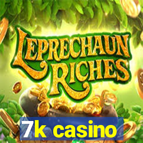 7k casino